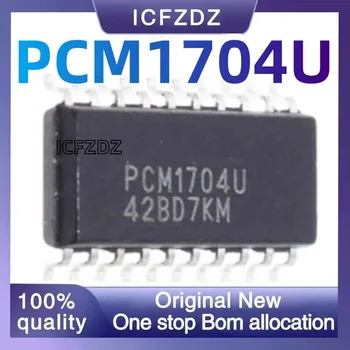 100%Новый оригинальный PCM1704U PCM 1704 U PCM1704 SOP-20 в наличии Интегральные схемы