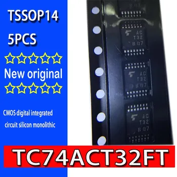 5PCS 100% новая оригинальная интегральная схема ACT32 CMOS TC74ACT32FT TSSOP14, логический вентиль, четыре 2-входных ИЛИ, действие CMOS,