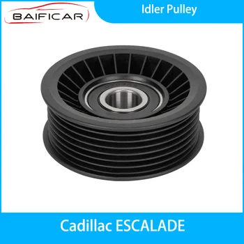 Baificar Совершенно новый натяжной шкив 88909589 для Cadillac ESCALADE
