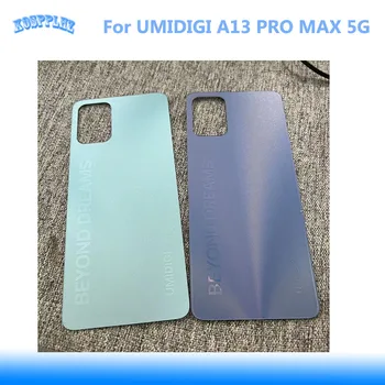 KOSPPLHZФор Umidigi A13 Pro Max 5G Чехол для мобильного телефона Задняя крышка Запчасти для A13 PRO MAX 5G Batttery задняя крышка