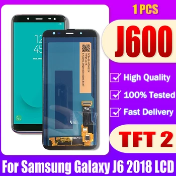 TFT2 Дисплей Экран Для Samsung Galaxy J6 2018 J600 J600F J600Y ЖК-дисплей Сенсорный экран Дигитайзер в сборе Запасные части