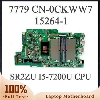 Материнская плата CN-0CKWW7 0CKWW7 CKWW7 с процессором SR2ZU i5-7200U для материнской платы ноутбука Dell Inspiron 7779 15264-1 100% полностью протестировано хорошо
